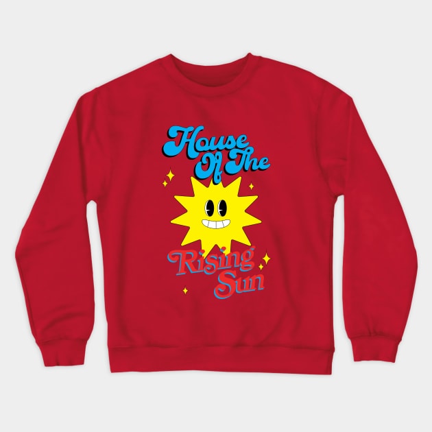 House of the rising sun Crewneck Sweatshirt by jealousclub